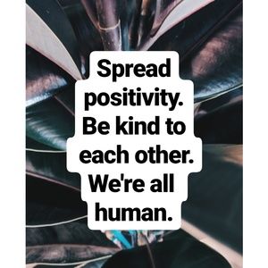 Spreading positivity, not drama.